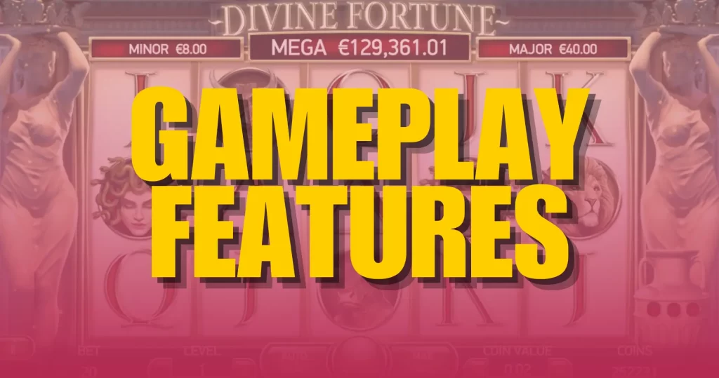 Divine Fortune Gameplay Features