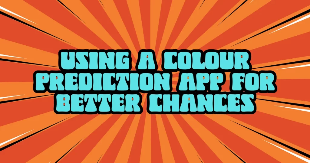 Using a Colour Prediction App for Better Chances